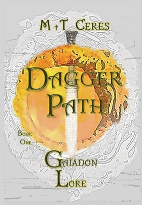 Dagger Path. Large Print Edition: Gaiadon Lore Book One (Hardcover)