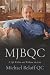MJBQC: A Life Within and Without the Law