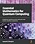 Essential Mathematics for Quantum Computing: A beginner's guide to just the math you need without needless complexities