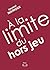 A la limite du Hors Jeu