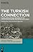 The Turkish Connection by Deniz Kuru