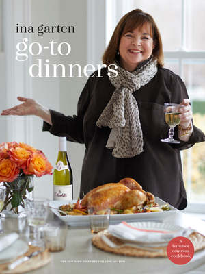 Book cover: Go-To Dinners: A Barefoot Contessa Cookbook by Ina Garten