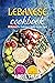 Lebanese Cookbook: 60 Recip...
