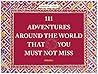 111 Adventures Around the World That You Must Not Miss (111 Places)