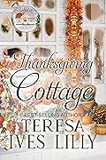 Thanksgiving Cottage (Holiday Cottage, #10)