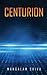 Centurion by Mangalam Shiva