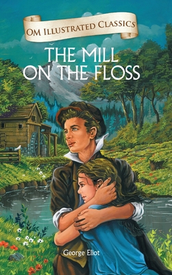 Om Illustrated Classics the Mill on the Floss