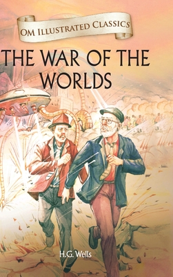 The War of the Worlds: Om Illustrated Classics
