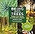 Being with Trees: Awaken Yo...