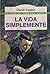 La Vida Simplemente