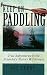 Keep on Paddling: True Adve...