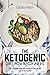 The Ketogenic Diet For Begi...