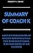 SUMMARY OF COACH K : A Definitive Biography of College Basketball’s All-Time Winningest Coach, Mike Krzyzewski by Ian O’Connor