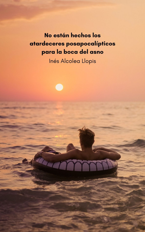 No están hechos los atardeceres postapocalípticos para la boca del asno
