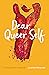 Dear Queer Self: An Experiment in Memoir