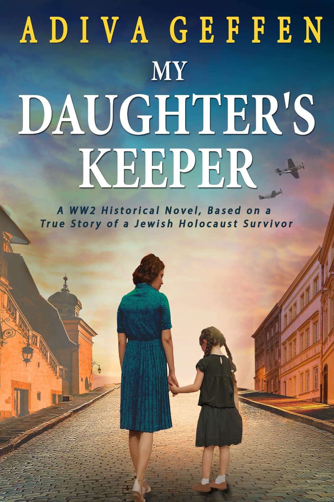 My Daughter’s Keeper (World War II Brave Women Fiction)
