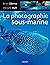 La photographie sous-marine