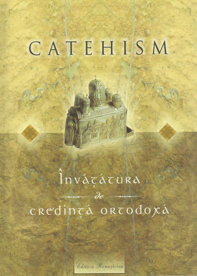 Catehism. Învățătura de credință ortodoxă