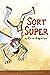 Sort of Super