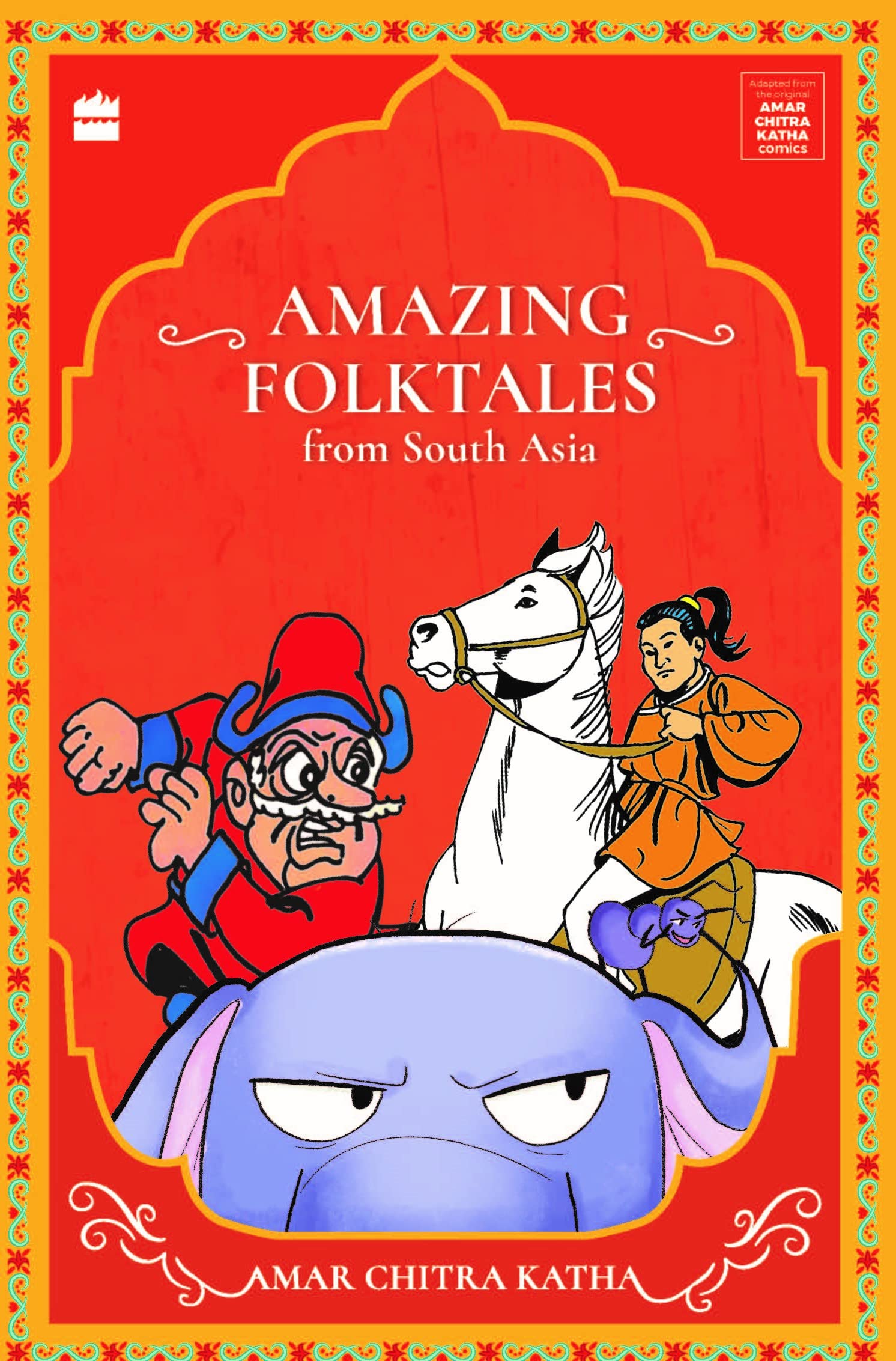 Amazing Folktales From South Asia (Timeless Classics from Amar Chitra Katha)