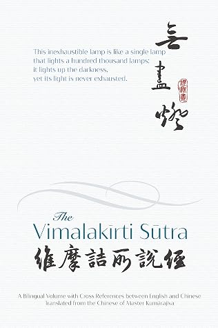 The Vimalakirti Sutra: A Bilingual Volume with Cross References between English and Chinese - Translated from the Chinese of Master Kumarajiva