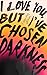 I Love You But I've Chosen Darkness