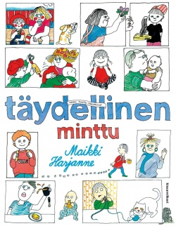 Täydellinen Minttu: Kaikki Minttu-sarjakuvat