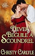 Never Beguile a Scoundrel