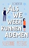 Als we weer kunnen ademen