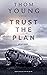 Trust The Plan