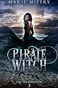 Pirate Witch (The Deadwood, #3)