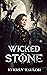 Wicked Stone