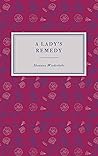 Book cover for A Lady's Remedy (The Best Laid Plans #10)