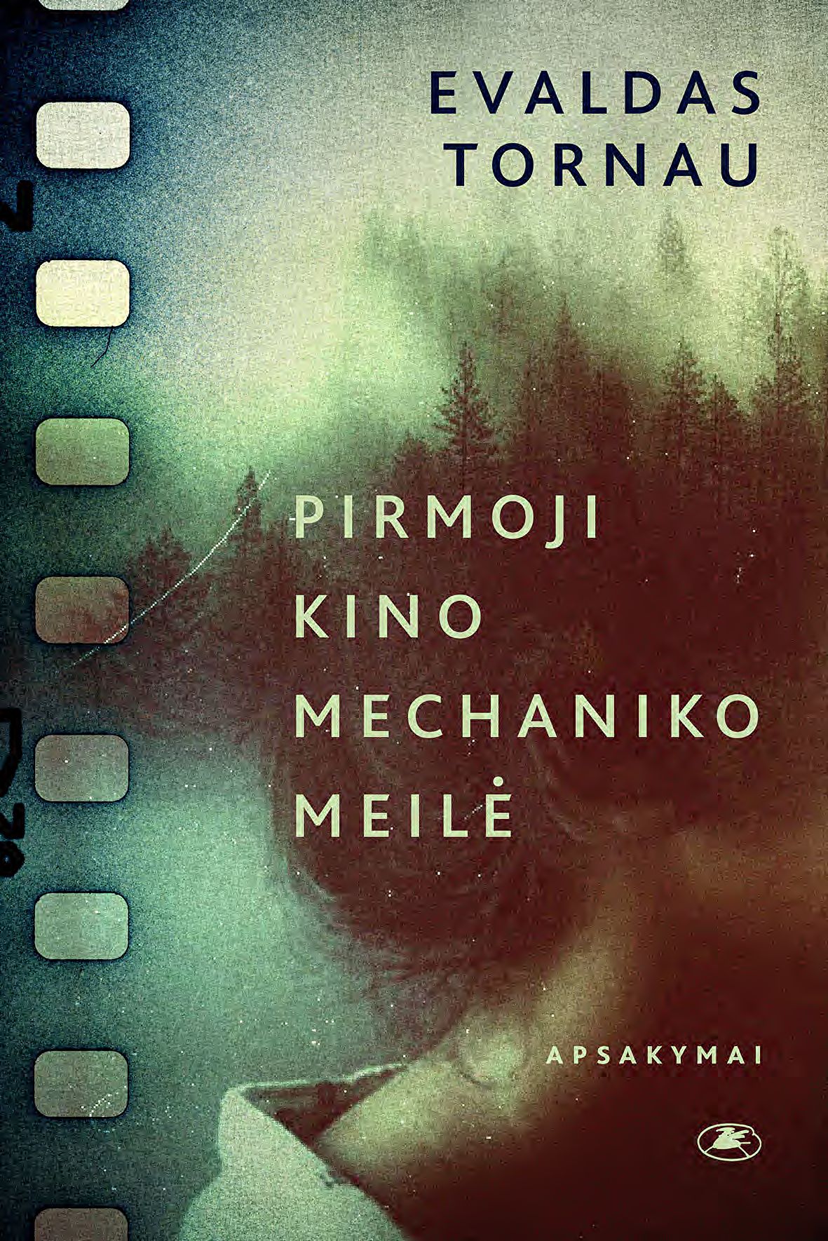 Pirmoji kino mechaniko meilė (Hardcover)