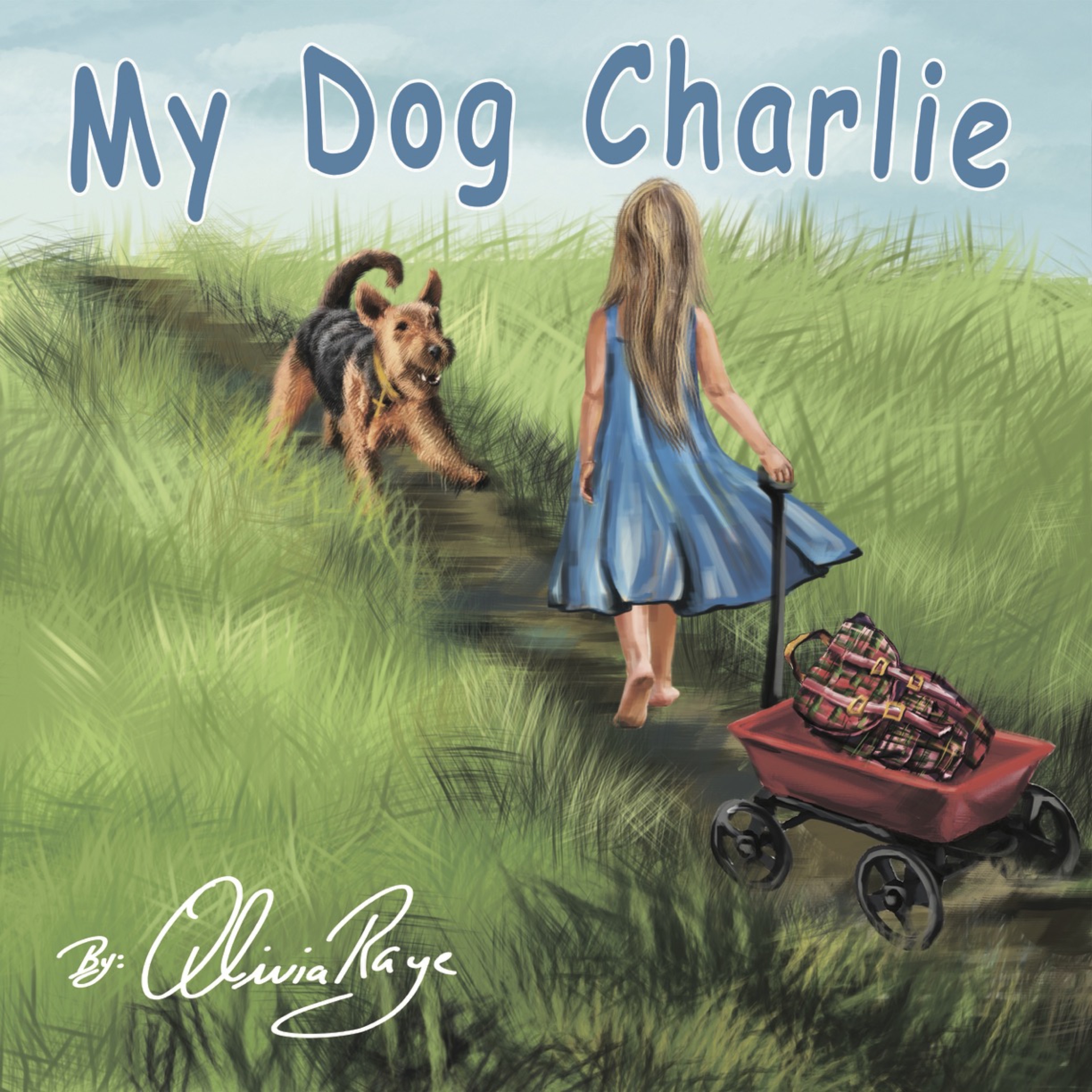My Dog Charlie: The Adventures of a Girl and Her Dog (My Dog Charlie, #1)