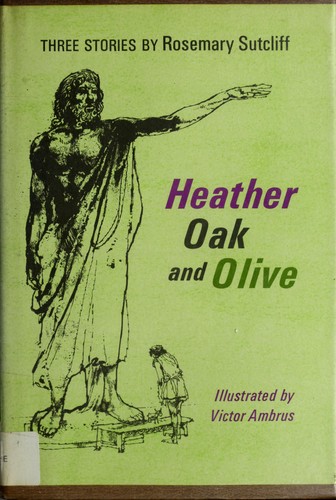 Heather, Oak, and Olive; Three Stories (Hardcover)