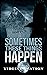 Sometimes These Things Happen by Virginia Watson