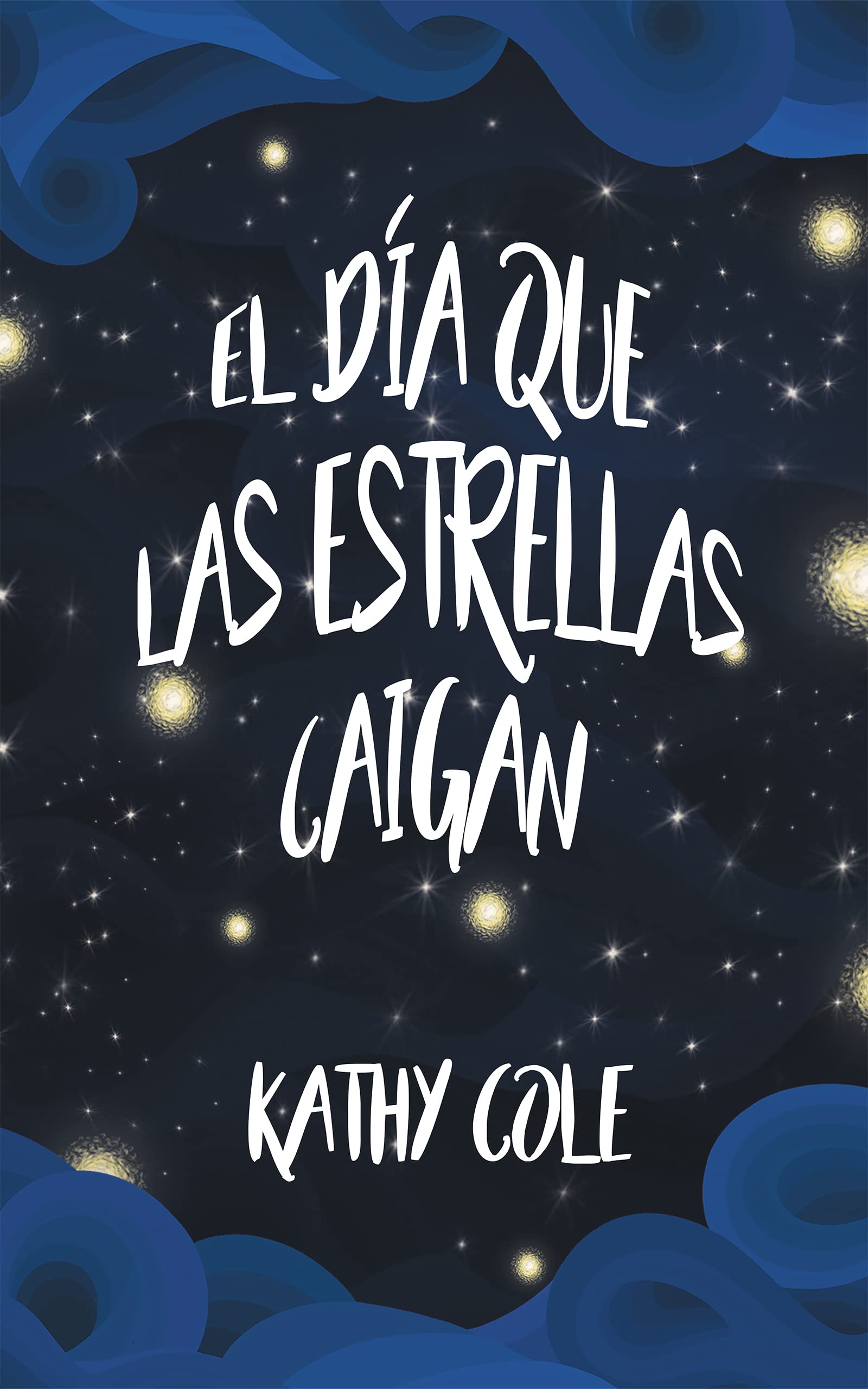 El día que las estrellas caigan: (Destinados 1) (Spanish Edition)
