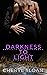 Darkness to Light (Beneath the Darkness Trilogy #3)