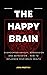 The Happy Brain: Overcoming...