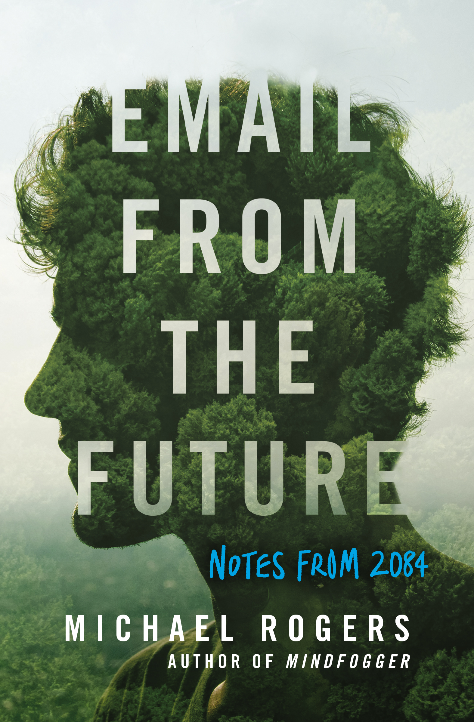 Email from the Future: Notes from 2084 (Kindle Edition)
