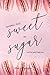 Sweet as Sugar by Sandra J. Paul