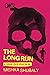 The Long Run & Other True Stories by Mishka Shubaly