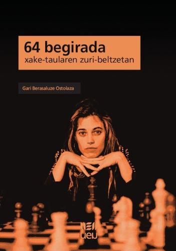 64 begirada xake-taularen zuri-beltzetan