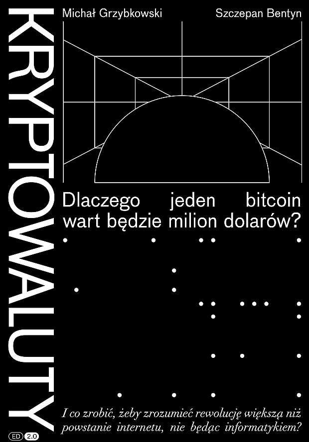 Kryptowaluty. Dlaczego jeden bitcoin wart bedzie milion dolarow? (Hardcover)