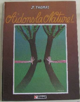 Aidons la Nature!... (Hardcover)