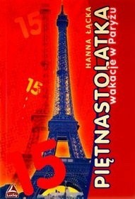 Piętnastolatka. Wakacje w Paryżu (Paperback)