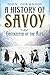 A History of Savoy: Gatekeeper of the Alps