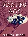 Resisting Amy