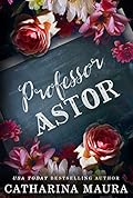 Professor Astor (Off-Limits, #3)